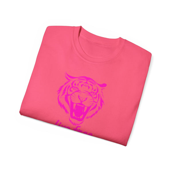 Neon Pink Live Free Tiger Graphic Tee - Unisex Ultra Cotton T-Shirt