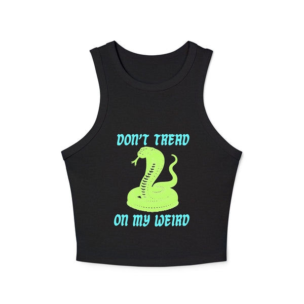 Trendy Women's Racer Tank Top - 'Don't Tread on My Weird'