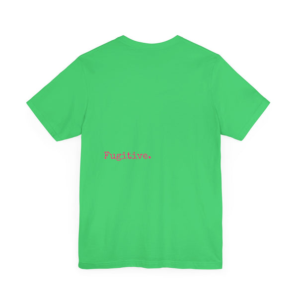 FUGITIVE TEES | NEON PINK KISS ME, DON’T MISS TEE
