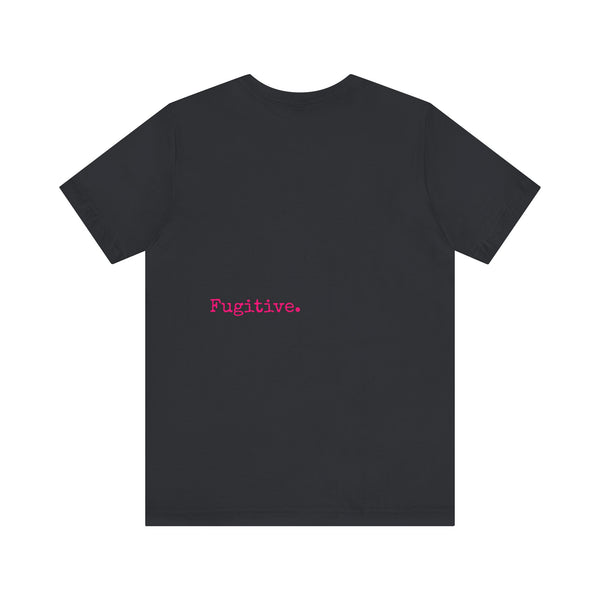 FUGITIVE TEES | NEON PINK KISS ME, DON’T MISS TEE