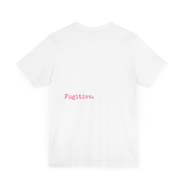 FUGITIVE TEES | NEON PINK KISS ME, DON’T MISS TEE